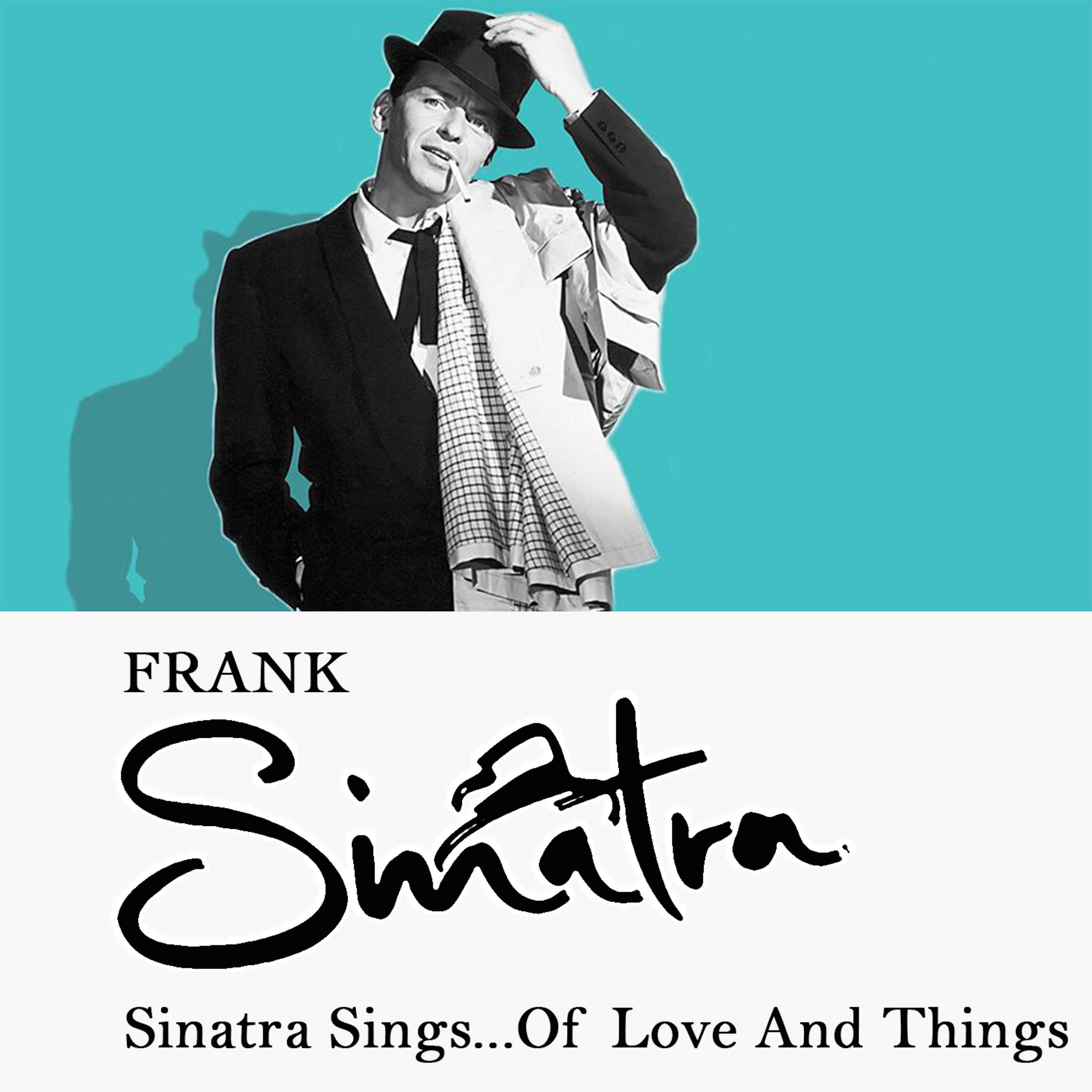 Sinatra Sings...Of Love and Things专辑