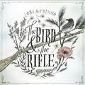 The Bird & the Rifle