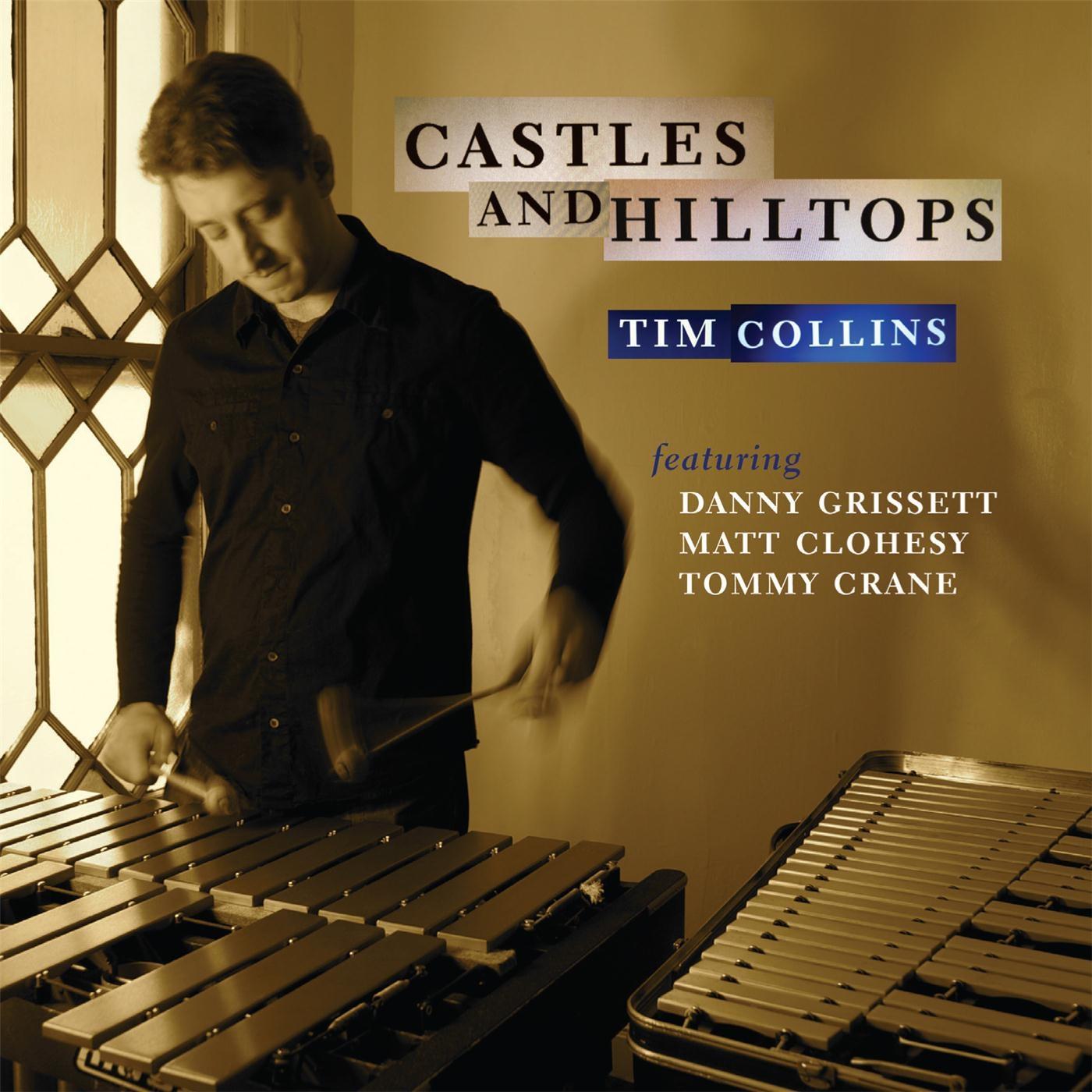 Castles and Hilltops (Feat. Danny Grissett, Matt Clohesy, Tommy Crane)