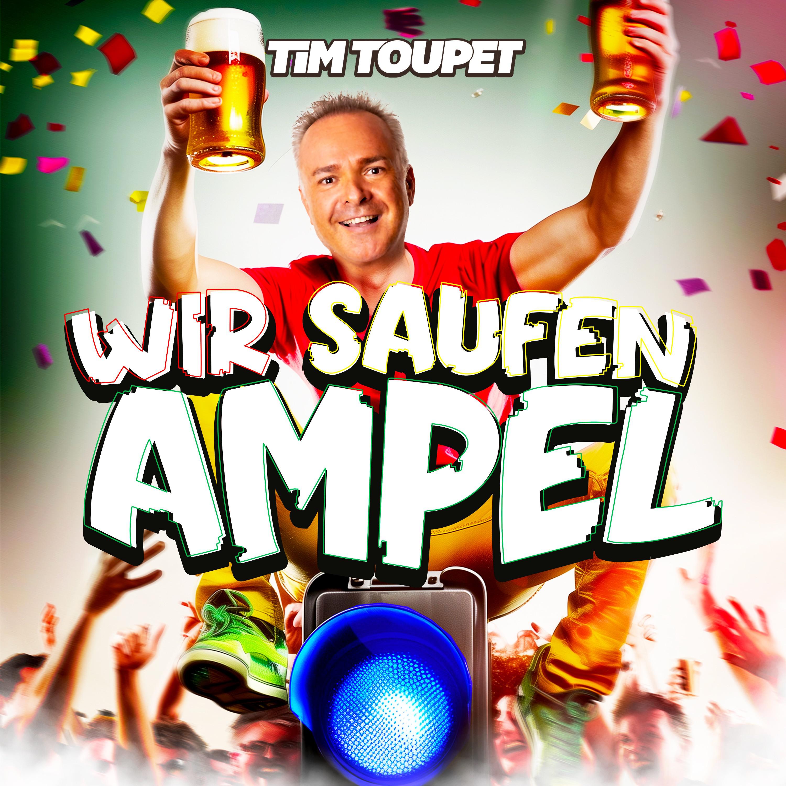 Tim Toupet - Wir saufen Ampel