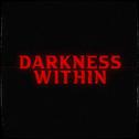 Darkness Within专辑