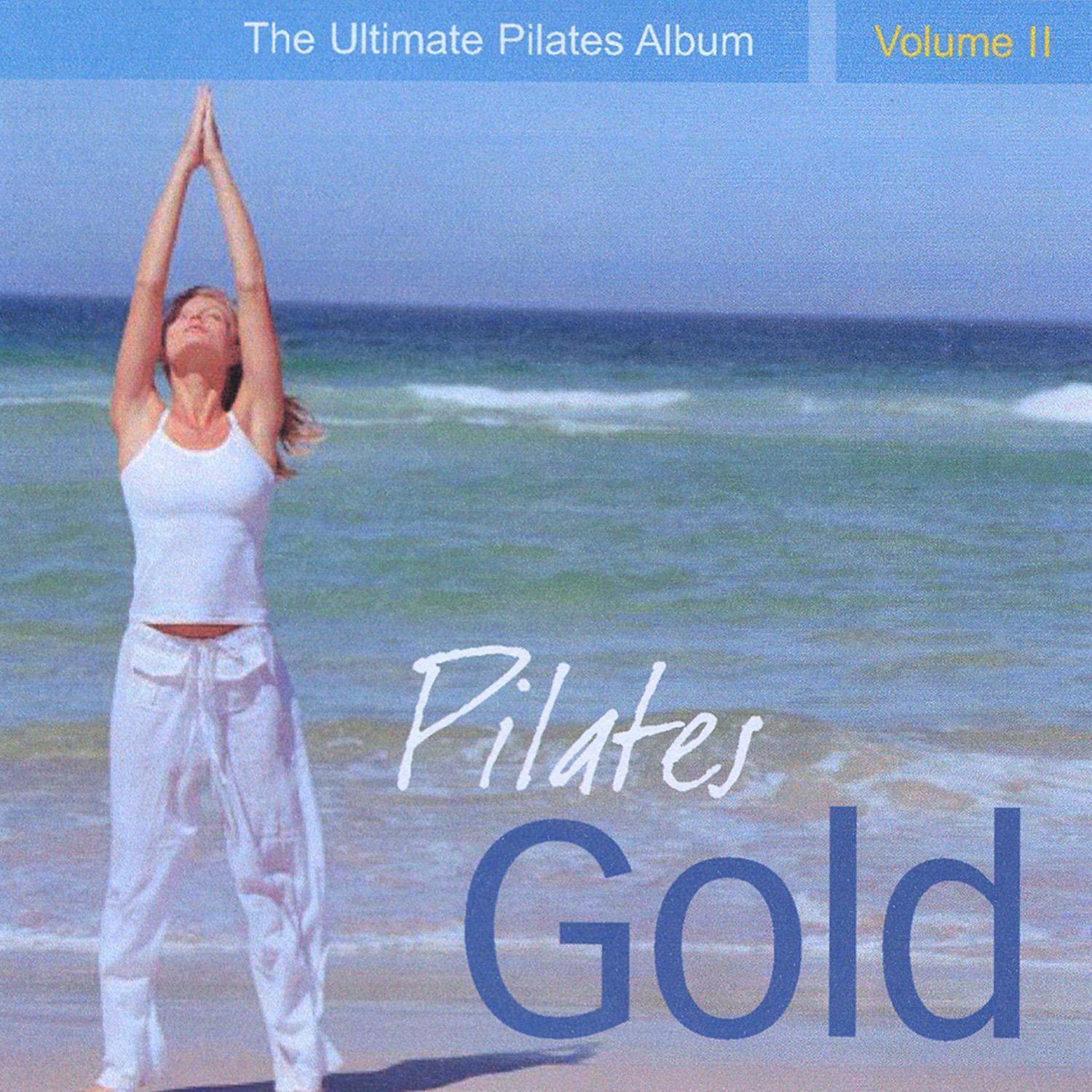 Pilates Gold - The Ultimate Pilates Album, Vol. 2