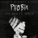 Phobia (Sex Whales Remix)专辑