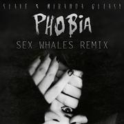 Phobia (Sex Whales Remix)