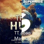 Superwave（TTabao Mashup)