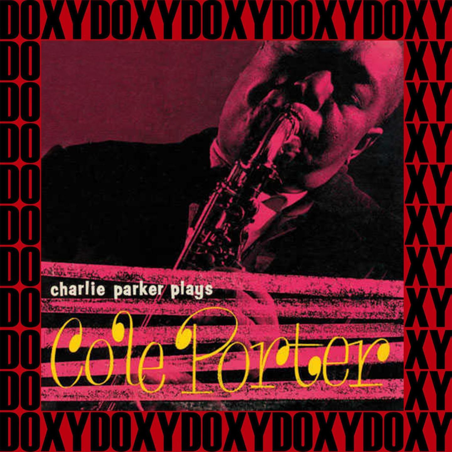 The Complete Charlie Parker Plays Cole Porter Sessions (Hd Remastered, Restored Edition, Doxy Collection)