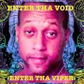 Enter Tha Void Enter Tha Viper 2