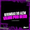 dj nicolas beats - Berimbau do Além Vamo pro Beco