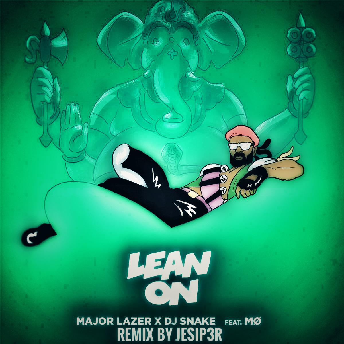 Lean On (JESIP3R Remix)专辑