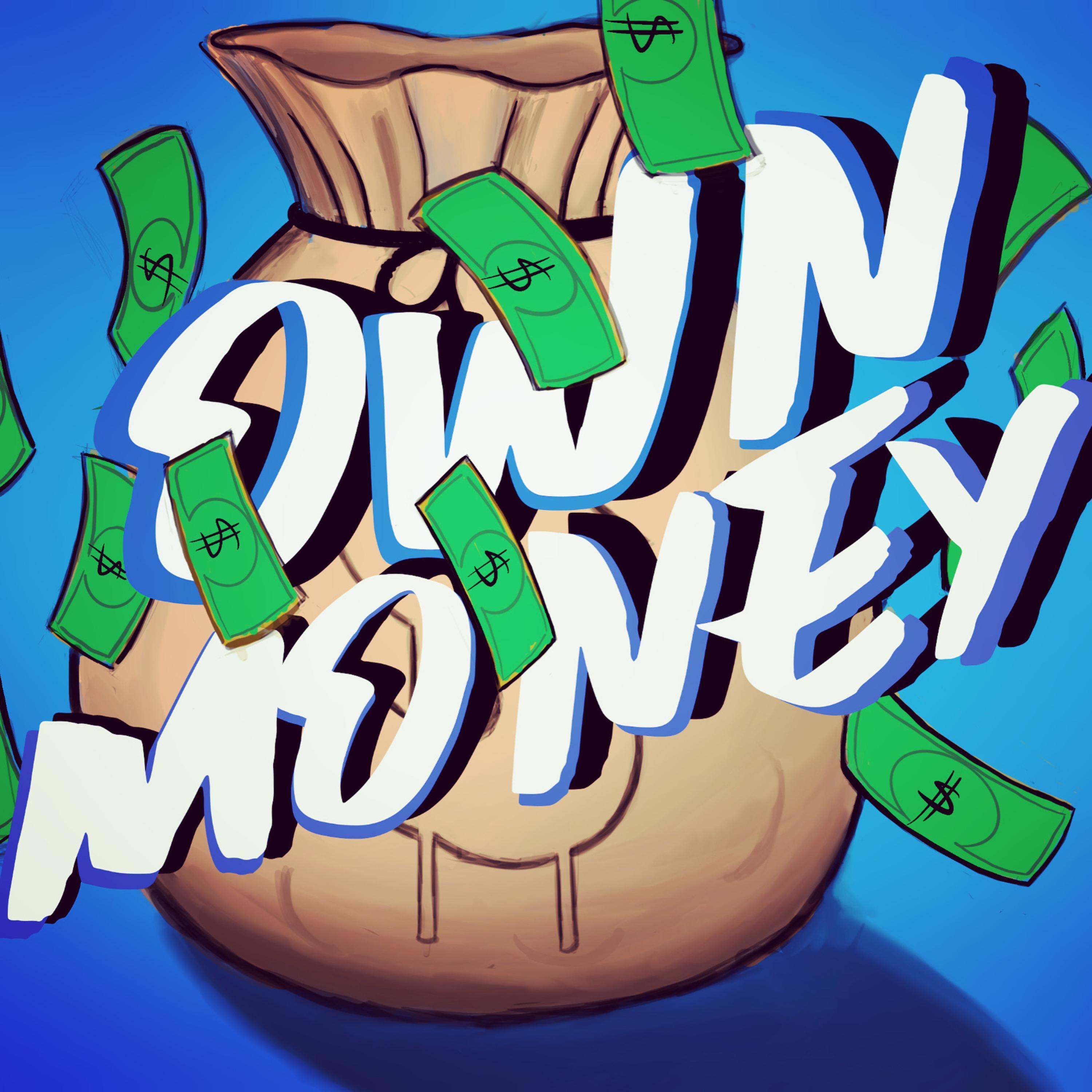 Got My Own Money