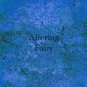 Altering Fairy专辑