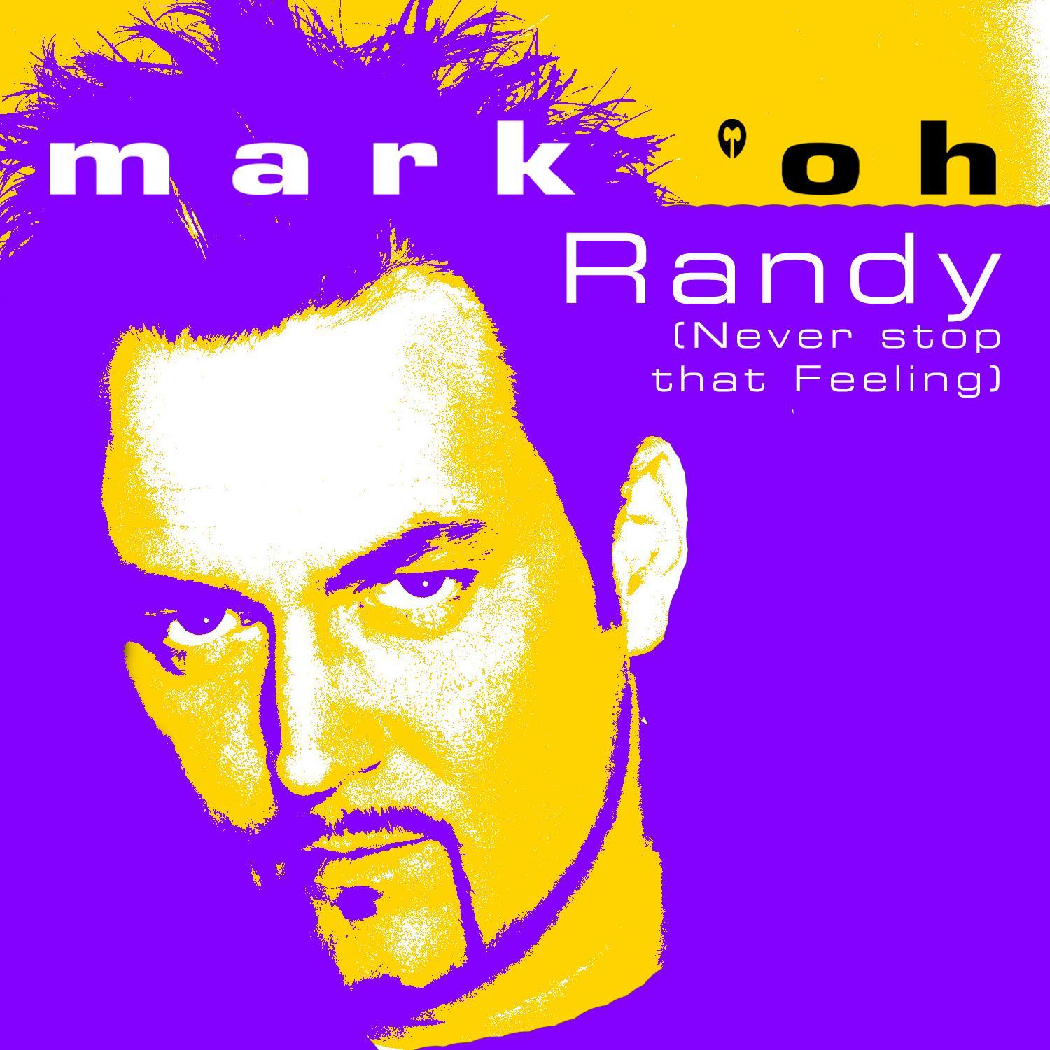 Randy (Never stop that Feeling)