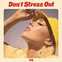 Don't Stress Out专辑