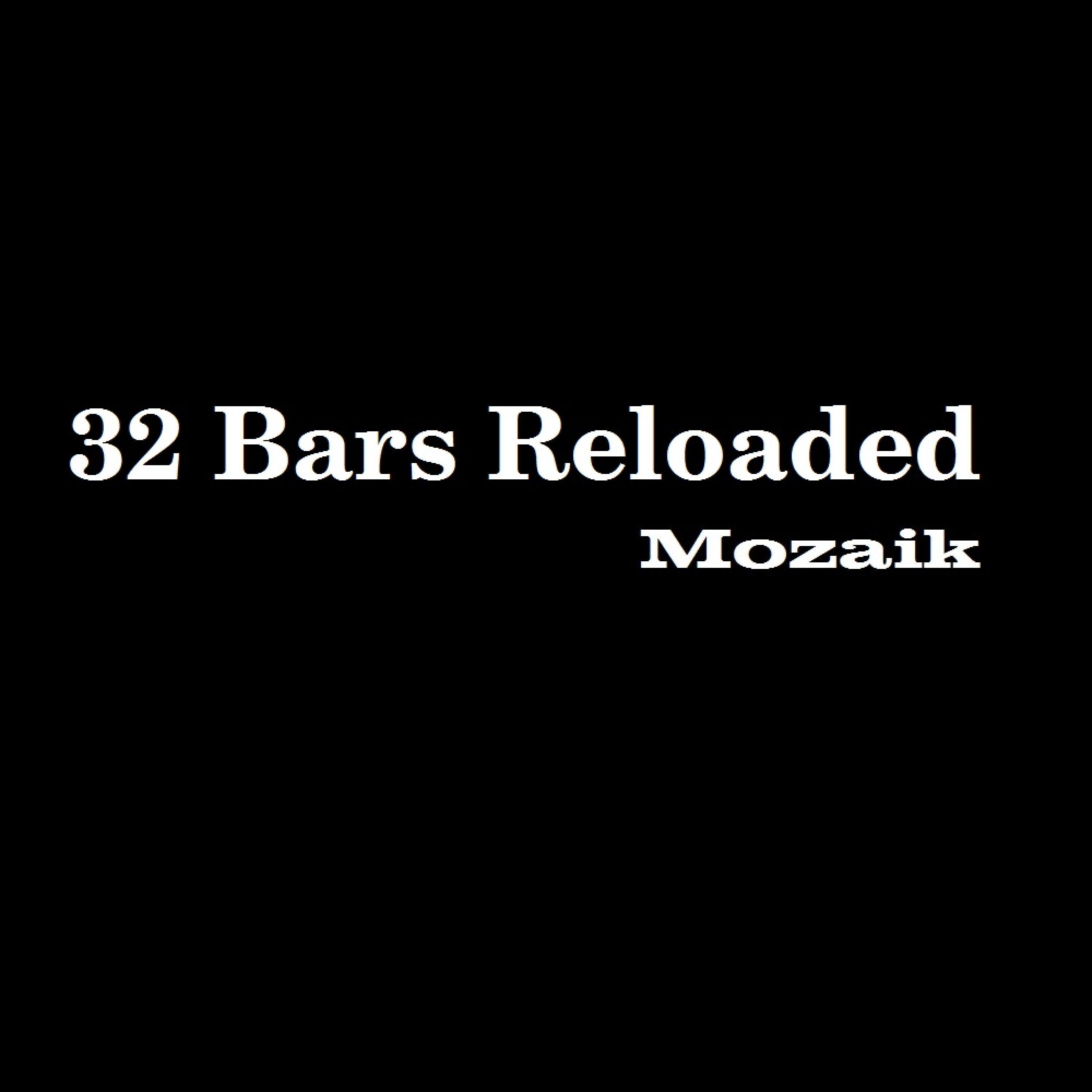 32 Bars Reloaded