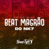 DjNk7 O Ninja - Beat Magrão do Nk7