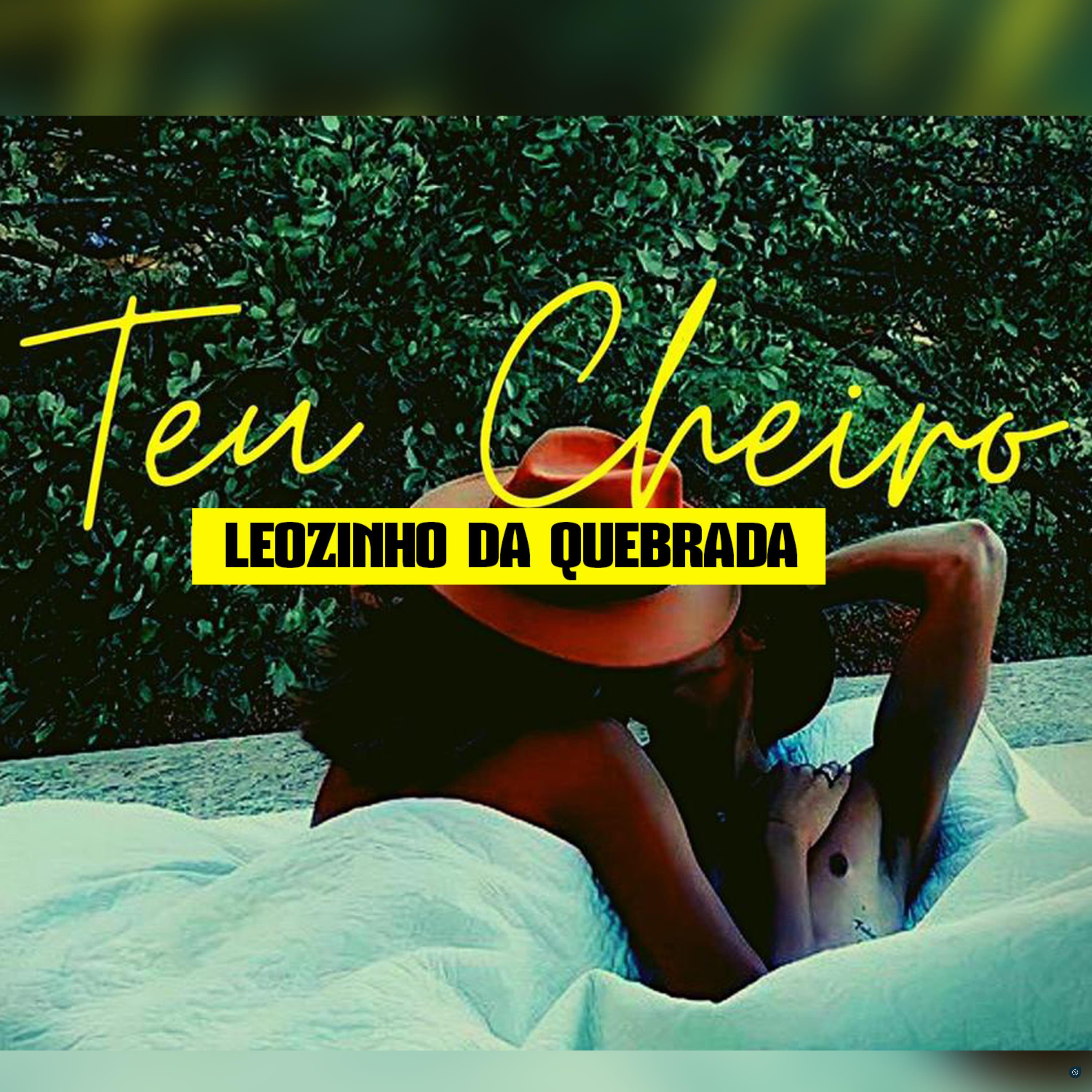 Leozinho da Quebrada - Teu Cheiro