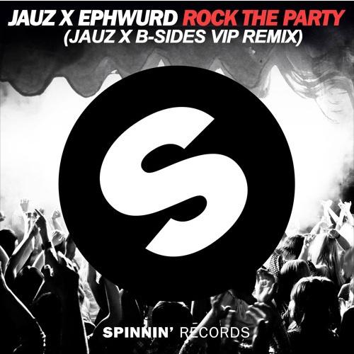 Rock The Party (Jauz X B-Sides VIP Remix)专辑