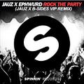 Rock The Party (Jauz X B-Sides VIP Remix)