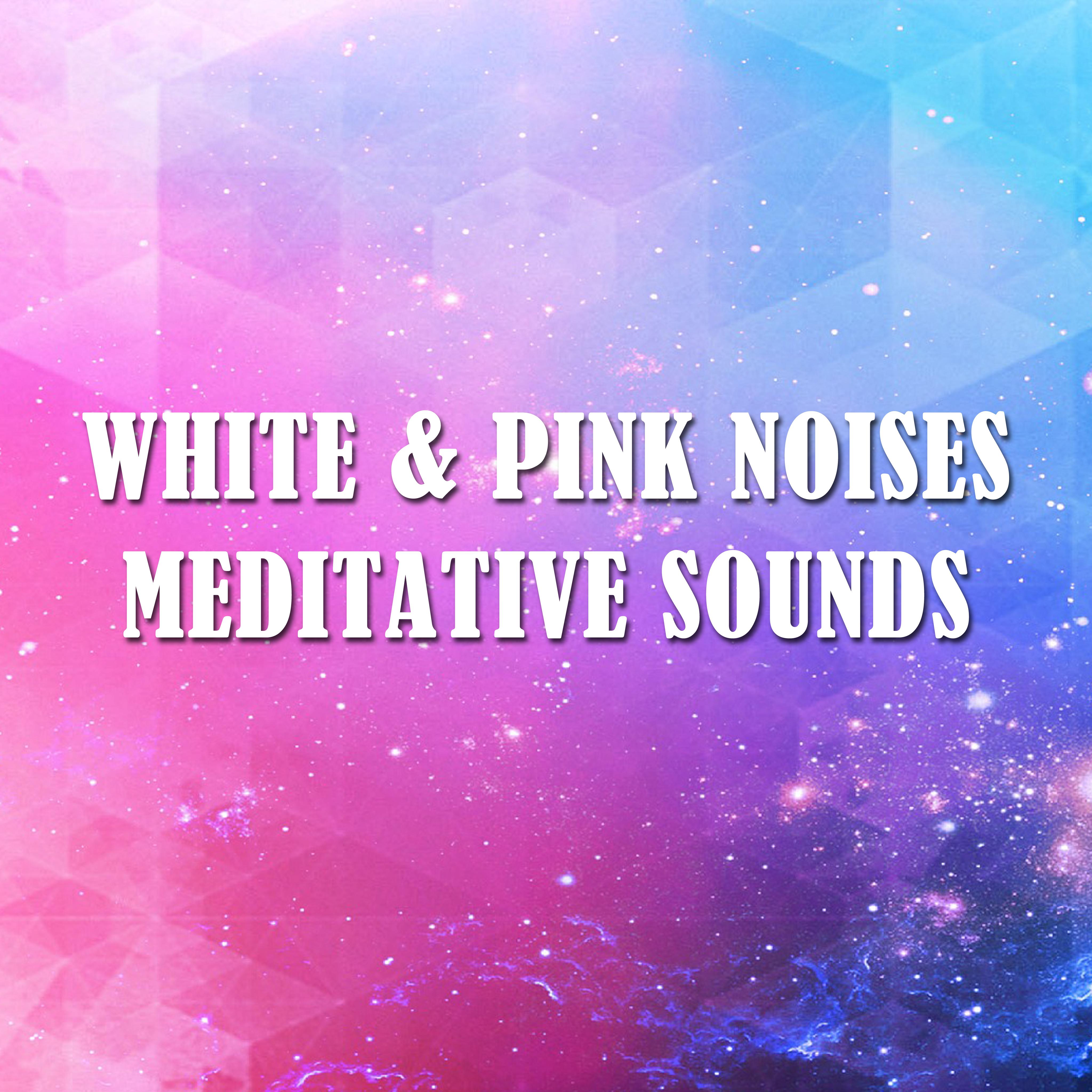 16 White & Pink Noises - Meditative Sounds专辑