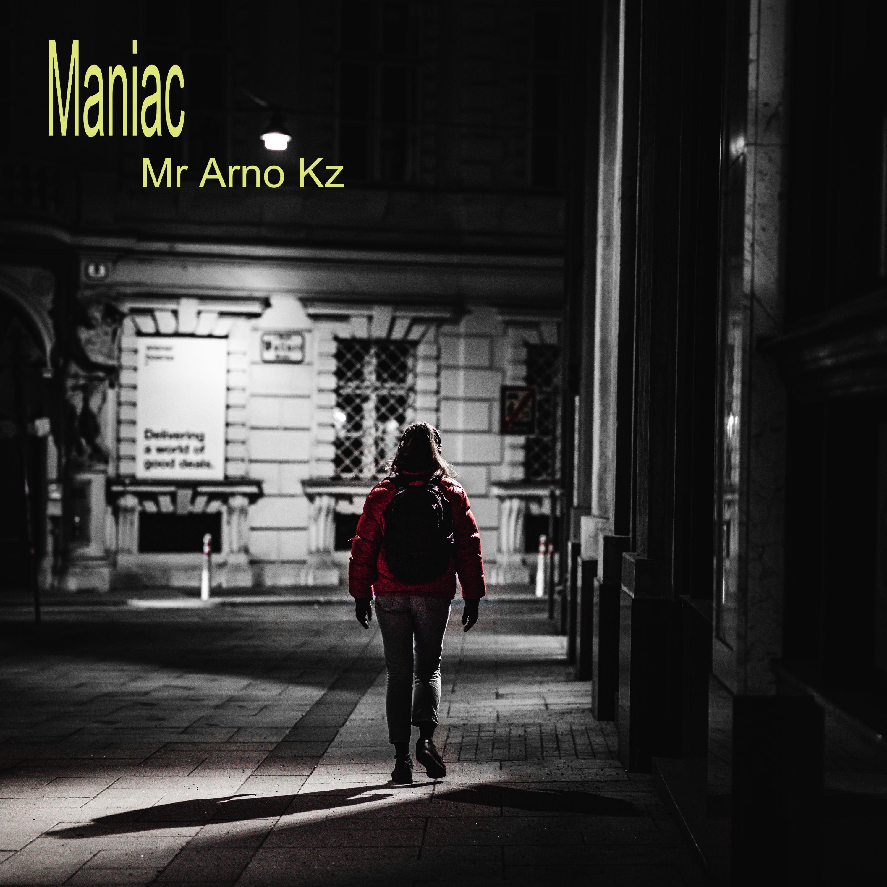 Mr Arno Kz - Maniac