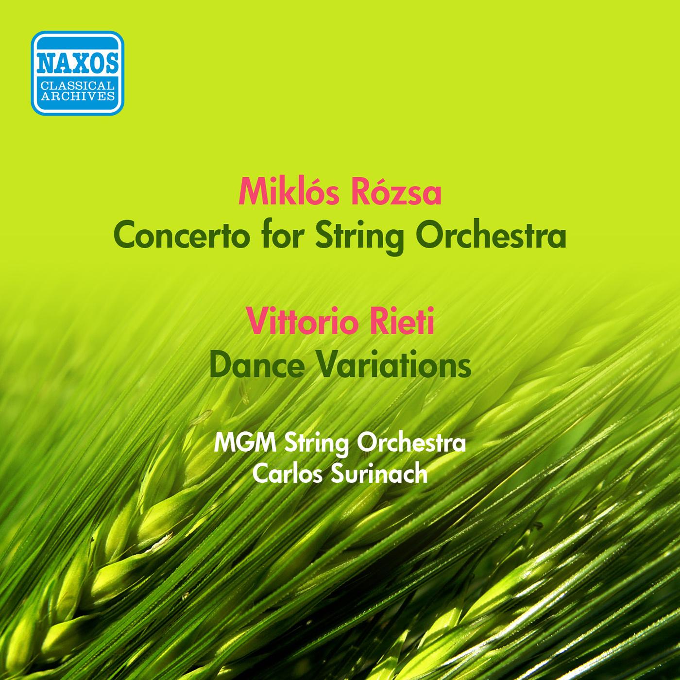 ROZSA, M.: Concerto for Strings / RIETI, V.: Dance Variations (MGM String Orchestra, Surinach) (1957)