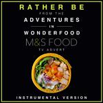 Rather Be (From the M&S "Adventures in Wonderfood" T.V. Advert)专辑