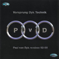 Vorsprung Dyk Technik (Paul Van Dyke Remixes 92-98)