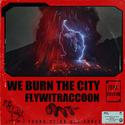 WE BURN THE CITY