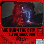 WE BURN THE CITY