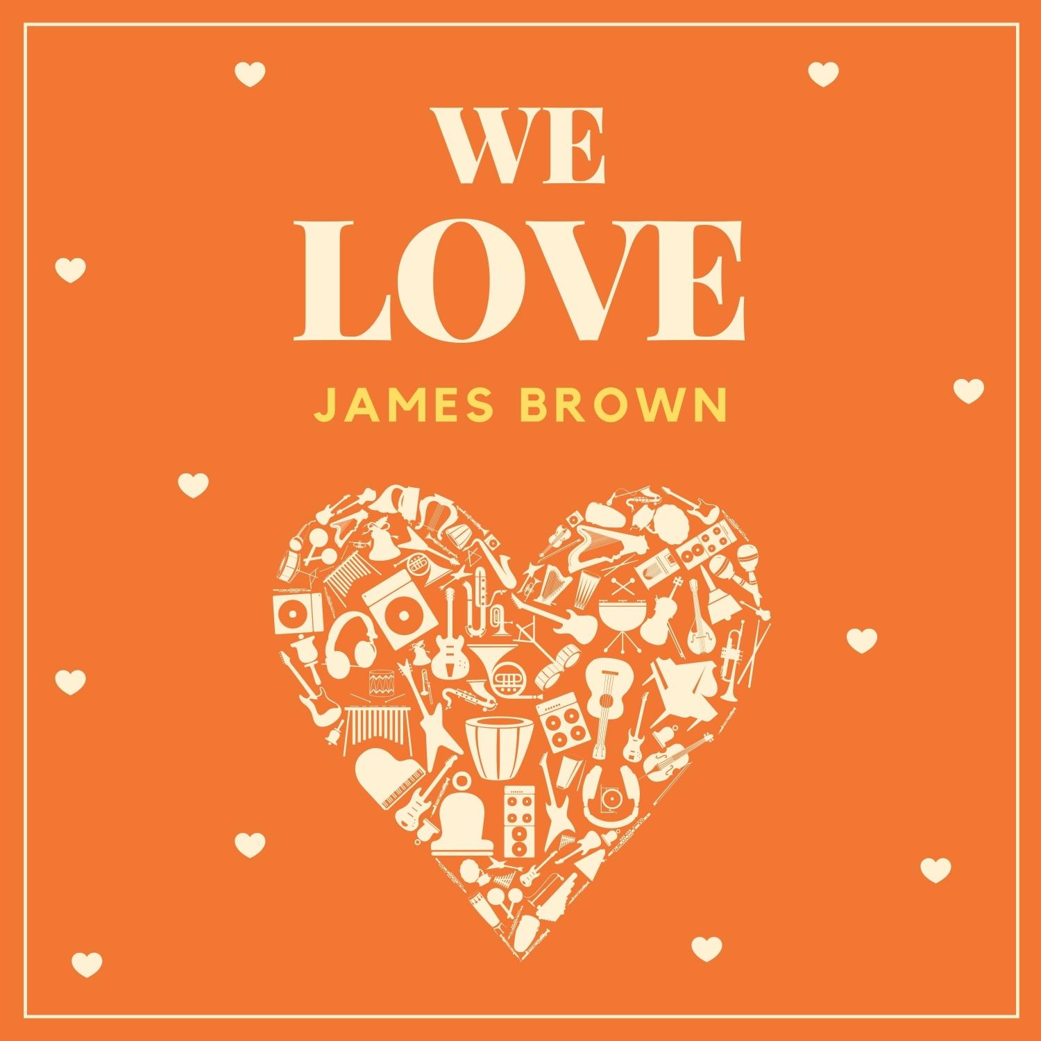 We Love James Brown