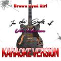 Brown Eyed Girl (In the Style of Van Morrison) [Karaoke Version] - Single