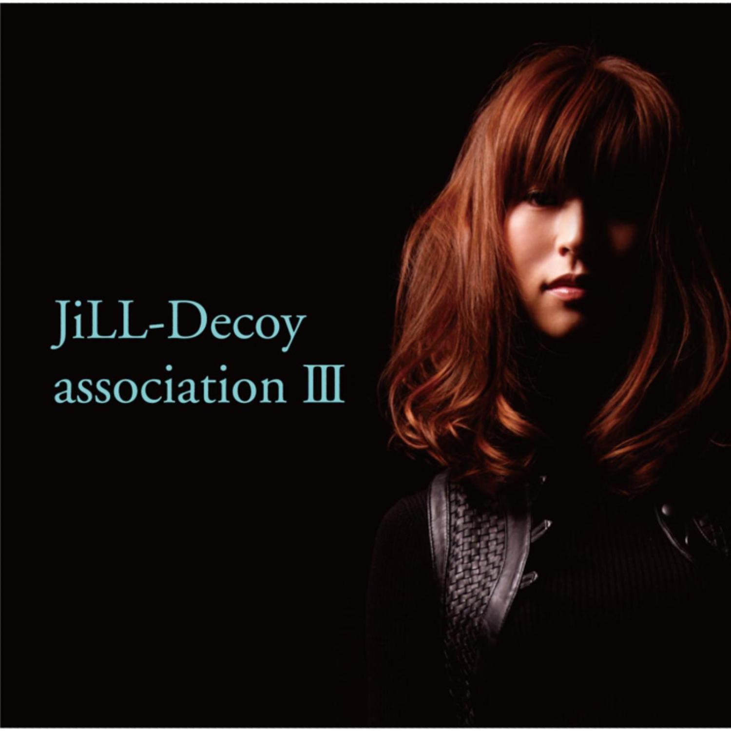 Jiｌｌ-Decoy Association Ⅲ专辑