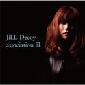 Jiｌｌ-Decoy Association Ⅲ专辑