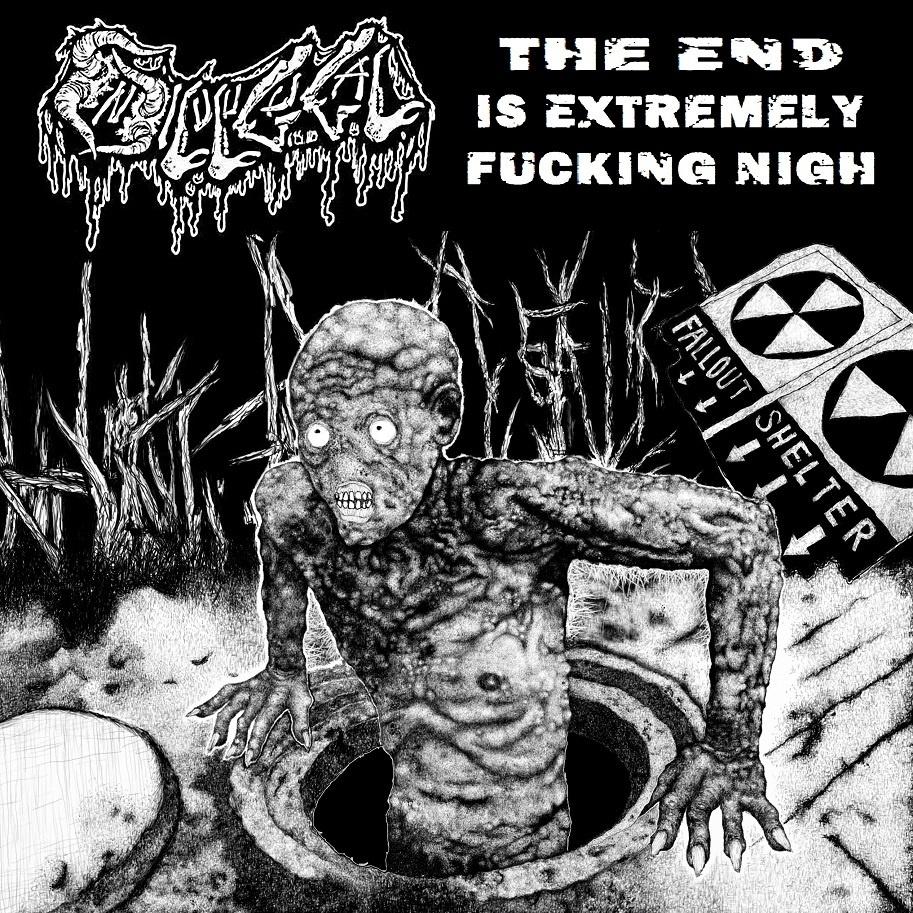 The End Is Extremely ******* Nigh