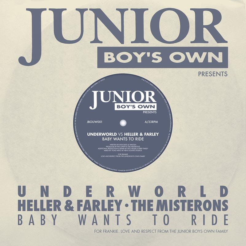 Baby Wants To Ride (Underworld Vs. Heller & Farley)