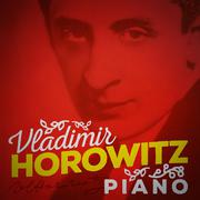 Vladimir Horowitz: Piano