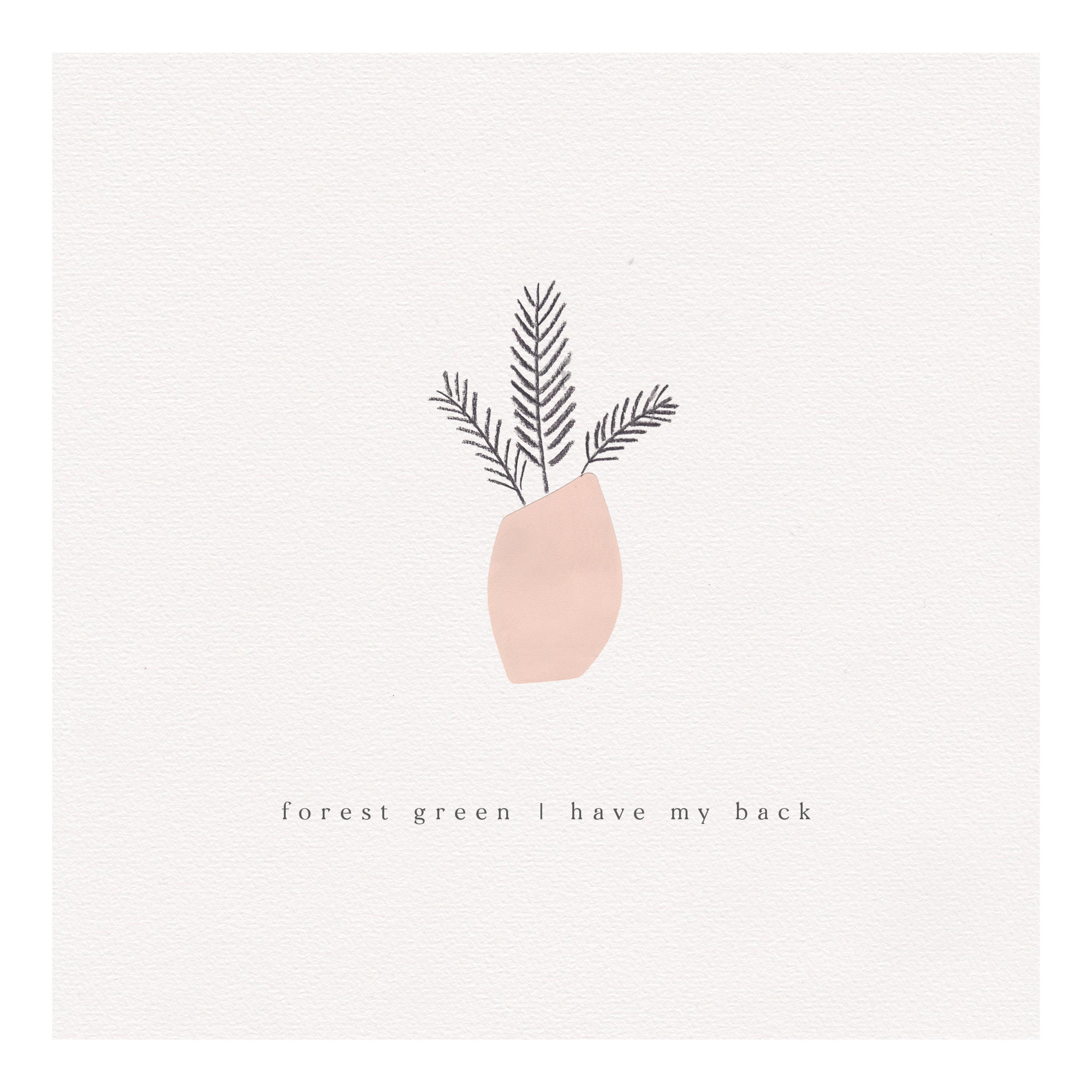 Forest Green / Have My Back