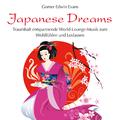 Japanese Dreams : World-Lounge-Musik