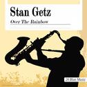 Stan Getz: Over the Rainbow专辑