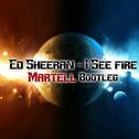 I See Fire (Martell Bootleg)专辑
