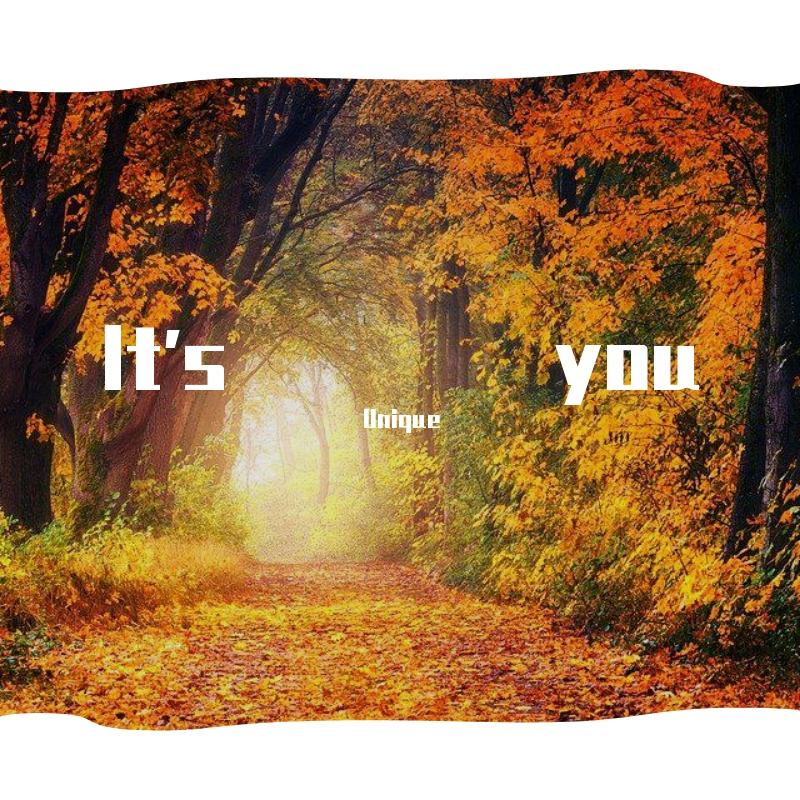 It's you