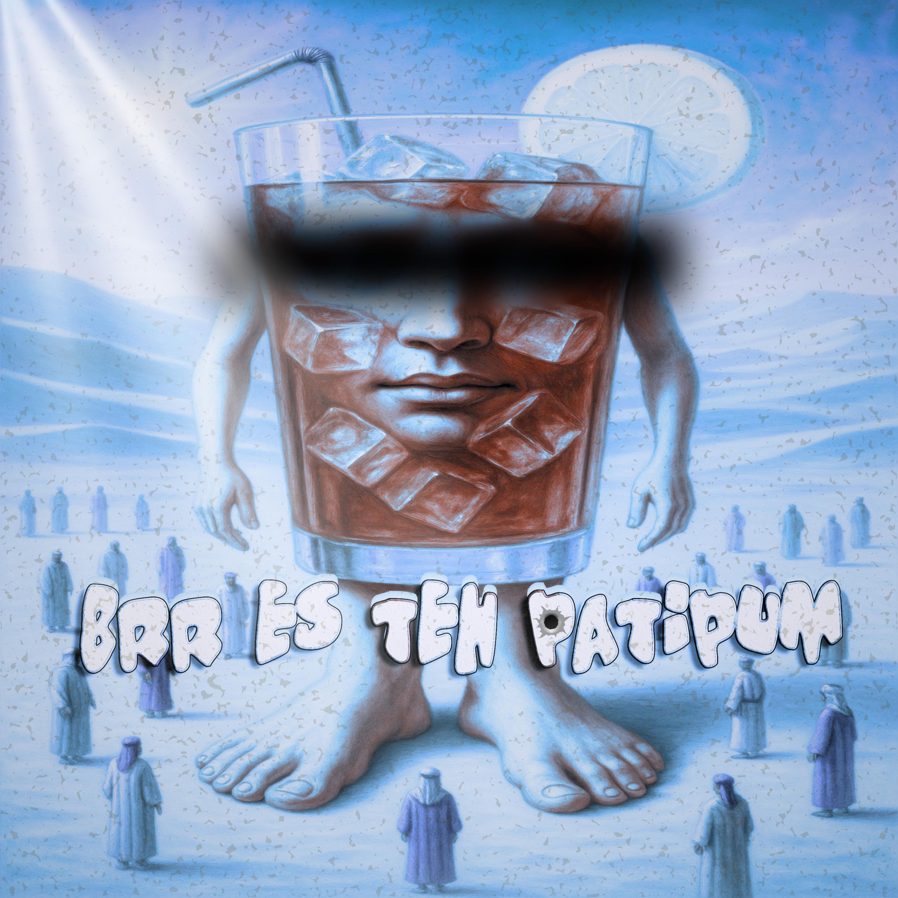 Brr Es Teh Patipum (Ultra Slowed)