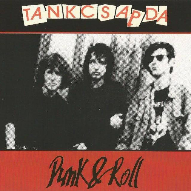 Tankcsapda- Punk & Roll (Remastered)