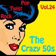 The Crazy 50s Vol. 24