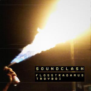 Flosstradamus & TroyBoi - Soundclash (Original Mix （降4半音）