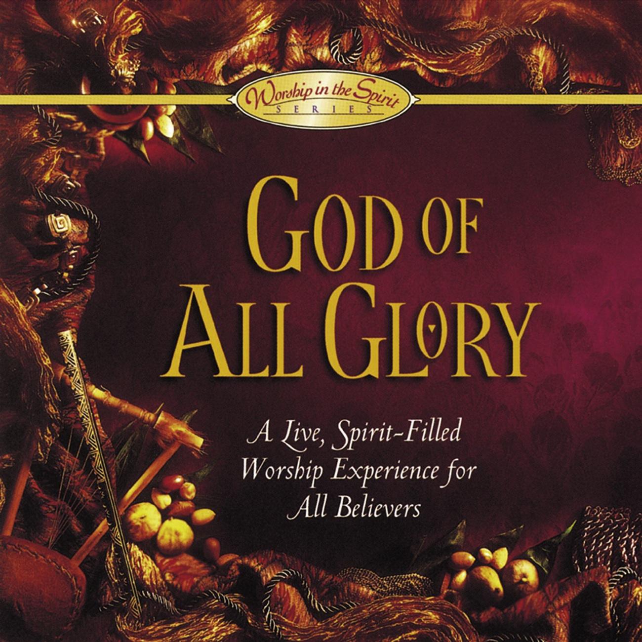 God Of All Glory