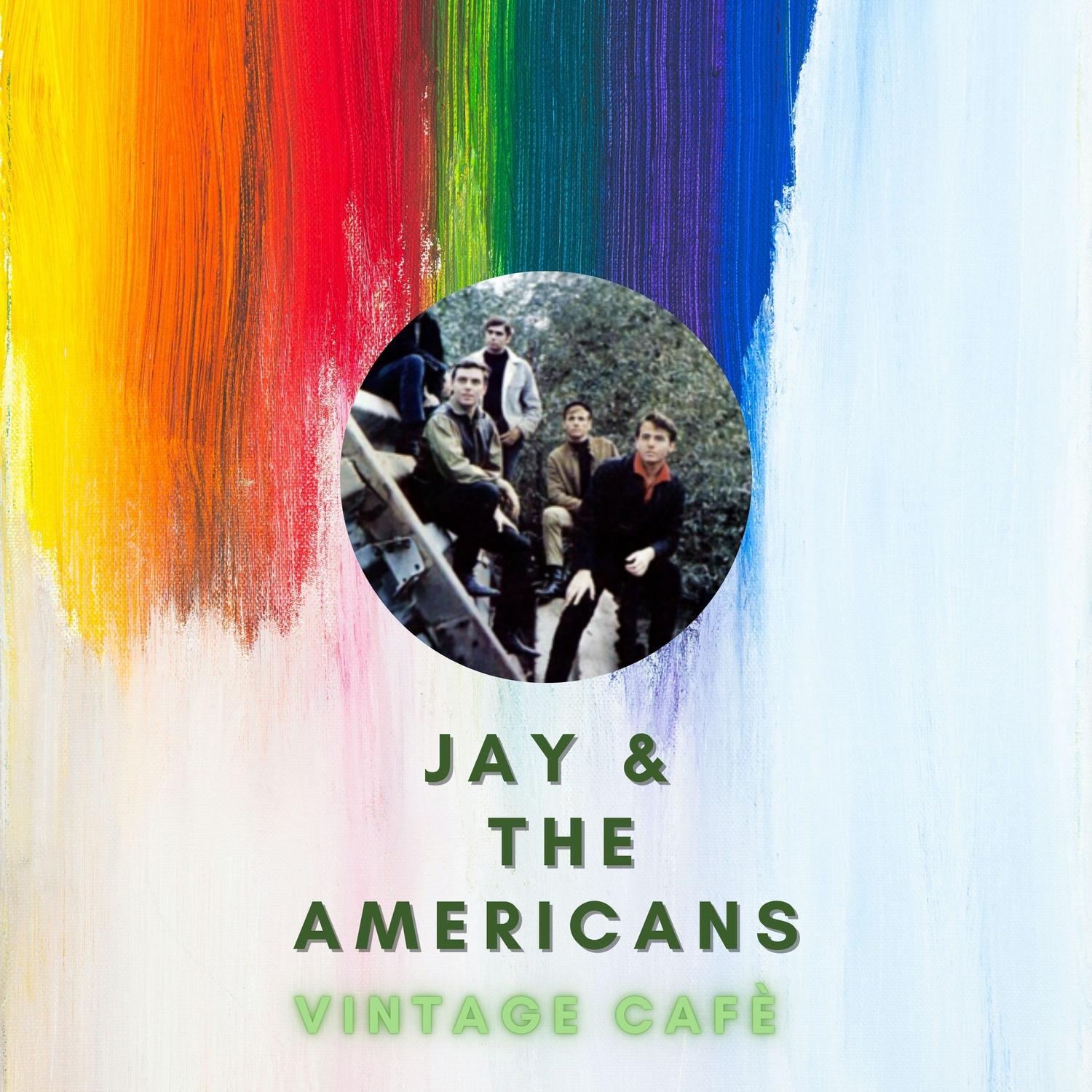 Jay & The Americans - Vintage Cafè