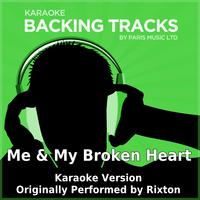 Me & My Broken Heart - Rixon (HT karaoke) 带和声伴奏