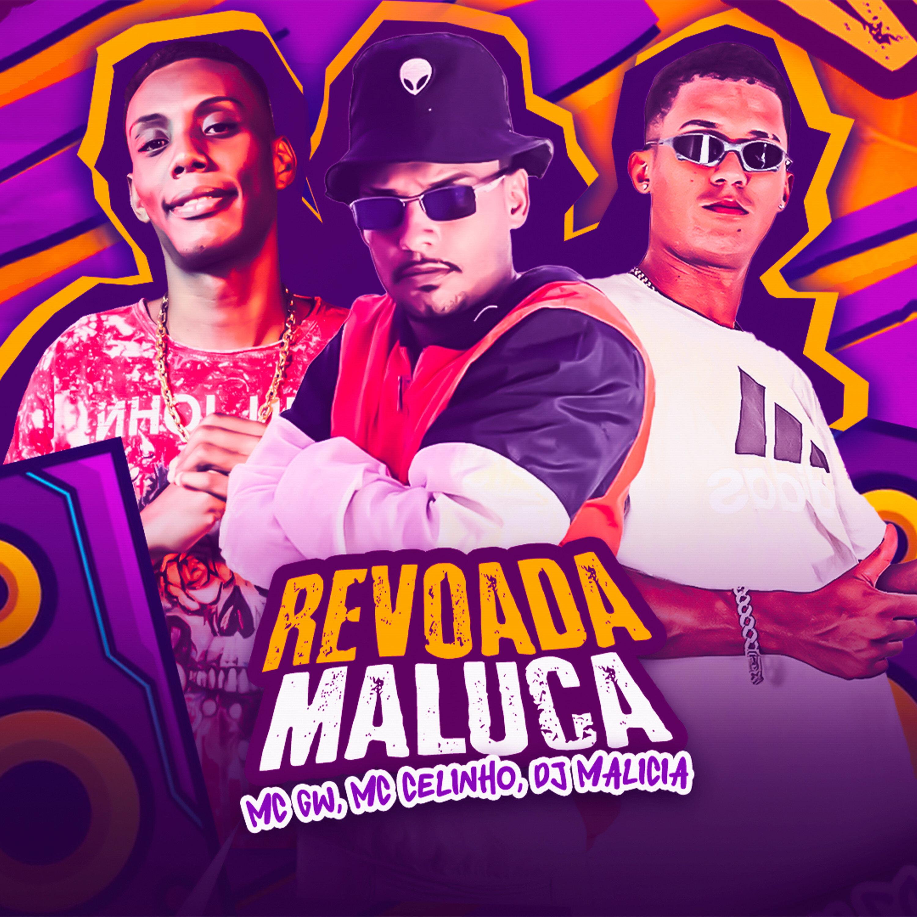 Revoada Maluca (feat. MC Celinho & Mc Gw)
