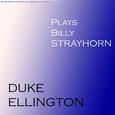 Plays Billy Strayhorn